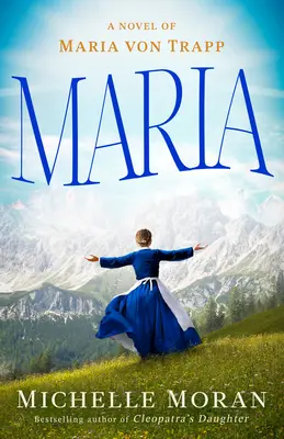 Maria : un roman de Maria Von Trapp - Maria: A Novel of Maria Von Trapp