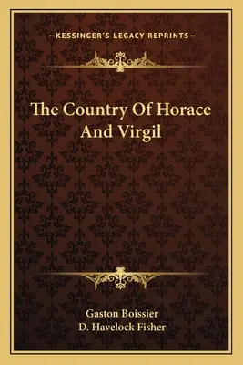 Le pays d'Horace et de Virgile - The Country Of Horace And Virgil