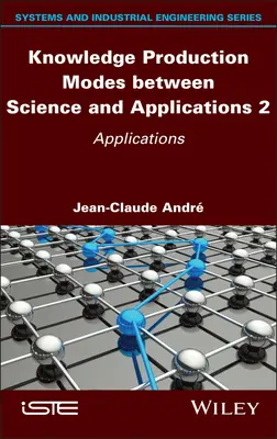 Modes de production des connaissances entre science et applications 2 : Applications - Knowledge Production Modes Between Science and Applications 2: Applications