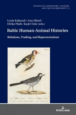 Histoires de l'homme et de l'animal dans les pays baltes : Relations, échanges et représentations - Baltic Human-Animal Histories: Relations, Trading, and Representations