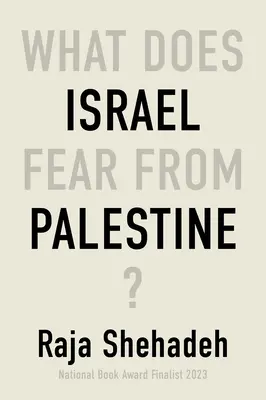 Que craint Israël de la Palestine ? - What Does Israel Fear from Palestine?