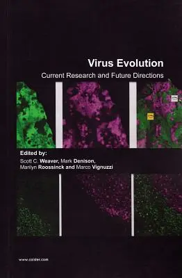 L'évolution des virus : Recherche actuelle et orientations futures - Virus Evolution: Current Research and Future Directions