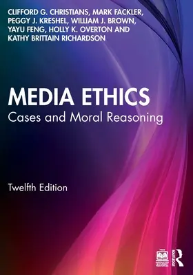 Éthique des médias : Cas et raisonnement moral - Media Ethics: Cases and Moral Reasoning