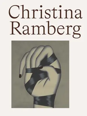 Christina Ramberg : Une rétrospective - Christina Ramberg: A Retrospective