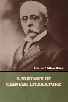 Histoire de la littérature chinoise - A History of Chinese Literature