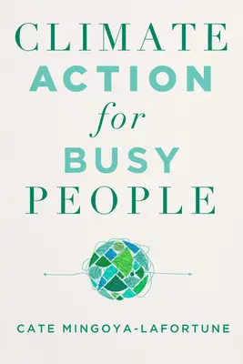 Action climatique pour les personnes occupées - Climate Action for Busy People