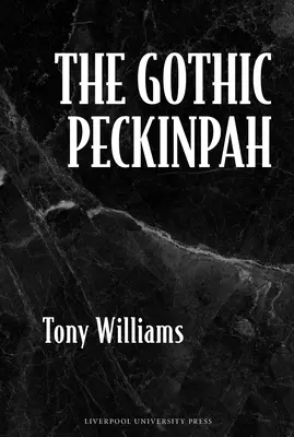 Le gothique Peckinpah - The Gothic Peckinpah