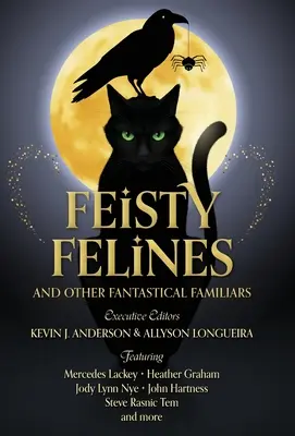 Félins fougueux et autres familiers fantastiques - Feisty Felines and Other Fantastical Familiars