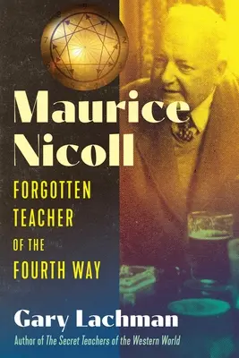 Maurice Nicoll : L'enseignant oublié de la quatrième voie - Maurice Nicoll: Forgotten Teacher of the Fourth Way