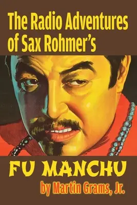 Les aventures radiophoniques du Fu Manchu de Sax Rohmer - The Radio Adventures Of Sax Rohmer's Fu Manchu