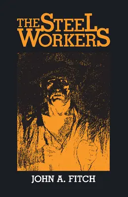 Les travailleurs de l'acier - The Steel Workers