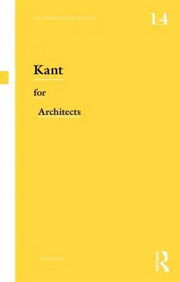 Kant pour les architectes - Kant for Architects