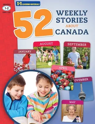 52 histoires hebdomadaires non romanesques sur le Canada 1-2e année - 52 Weekly Nonfiction Stories About Canada Grades 1-2