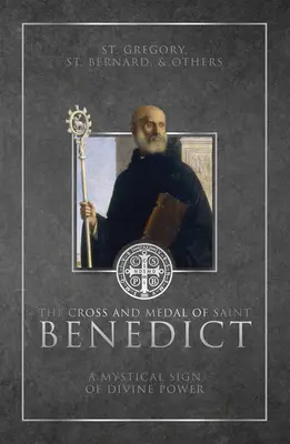 La croix et la médaille de saint Benoît : Un signe mystique de la puissance divine - The Cross and Medal of Saint Benedict: A Mystical Sign of Divine Power