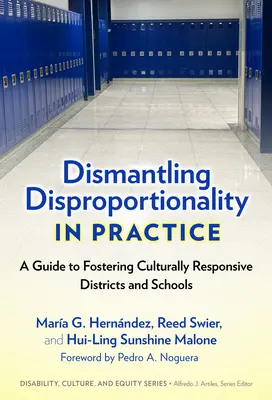 Démanteler la disproportionnalité dans la pratique : Un guide pour favoriser des districts et des écoles sensibles à la culture - Dismantling Disproportionality in Practice: A Guide to Fostering Culturally Responsive Districts and Schools