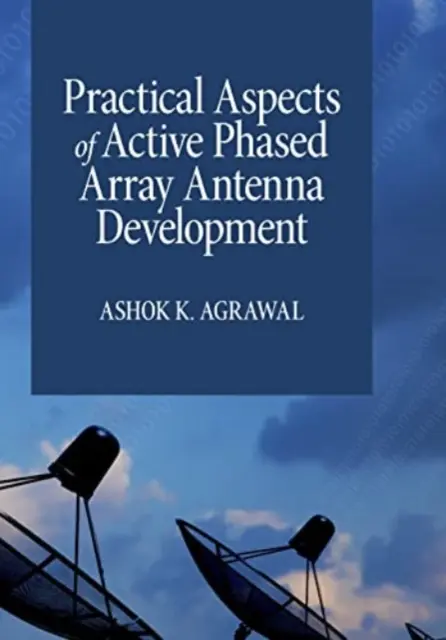 Aspects pratiques du développement d'antennes actives à réseau phasé - Practical Aspects of Active Phased Array Antenna Development