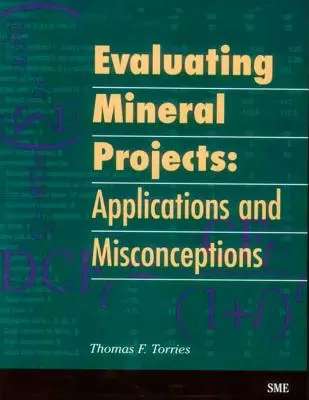 Évaluation des projets miniers : Applications et idées fausses - Evaluating Mineral Projects: Applications and Misconceptions