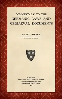 Commentaire sur les lois germaniques et les documents médiévaux [1915] - Commentary to the Germanic Laws and Mediaeval Documents [1915]