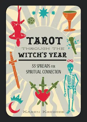 Tarot à travers l'année de la sorcière : 33 tirages pour la connexion spirituelle - Tarot Through the Witch's Year: 33 Spreads for Spiritual Connection