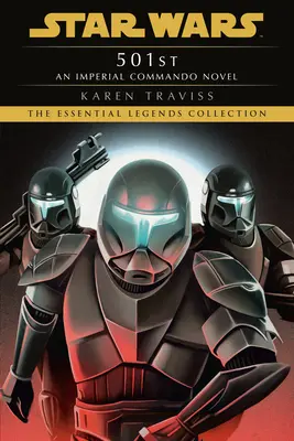 501e : Légendes de la Guerre des étoiles (Commando impérial) : Un roman du commando impérial - 501st: Star Wars Legends (Imperial Commando): An Imperial Commando Novel