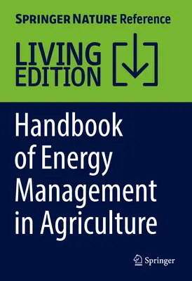 Manuel de gestion de l'énergie dans l'agriculture - Handbook of Energy Management in Agriculture
