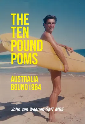 The Ten Pound Poms : En route pour l'Australie 1964 - The Ten Pound Poms: Australia Bound 1964