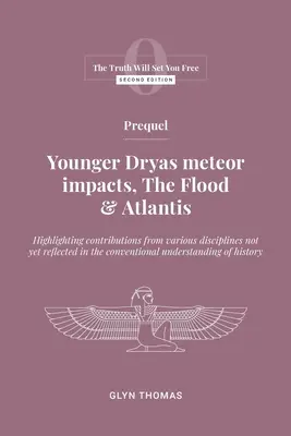 Préquelle : L'impact des météorites du Dryas inférieur, le déluge et l'Atlantide - Prequel: Younger Dryas meteor impacts, the Flood & Atlantis