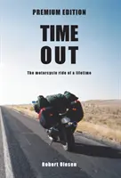 Time Out - Edition Premium : Un voyage à travers l'Amérique et un état d'esprit - Time Out - Premium Edition: A journey across America and a state of mind