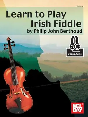 Apprendre à jouer du violon irlandais - Learn to Play Irish Fiddle