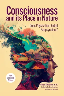 La conscience et sa place dans la nature : Pourquoi le physicalisme s'oppose au panpsychisme, 2e édition - Consciousness and Its Place in Nature: Why Physicalism Entails Panpsychism, 2nd Edition