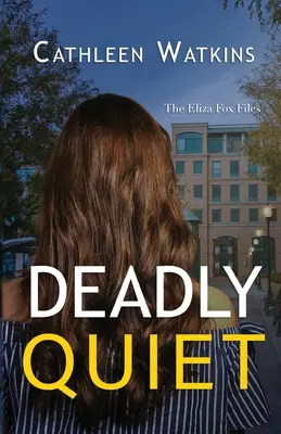 Mortellement silencieux : les dossiers Eliza Fox - Deadly Quiet: The Eliza Fox Files