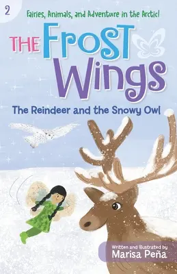 Les ailes du givre : Le renne et le harfang des neiges - The Frost Wings: The Reindeer and the Snowy Owl