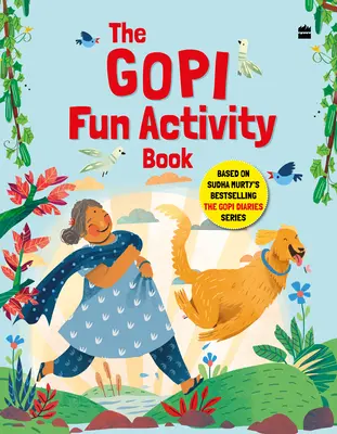 Gopi Fun Activity Book basé sur la série best-seller de Sudha Murty The Gopi Diaries - Gopi Fun Activity Book Based on Sudha Murty's Bestselling The Gopi Diaries Series
