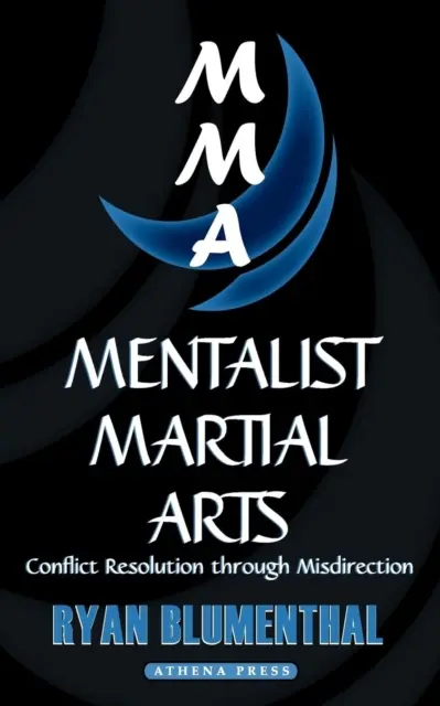 Les arts martiaux mentalistes - Mentalist Martial Arts