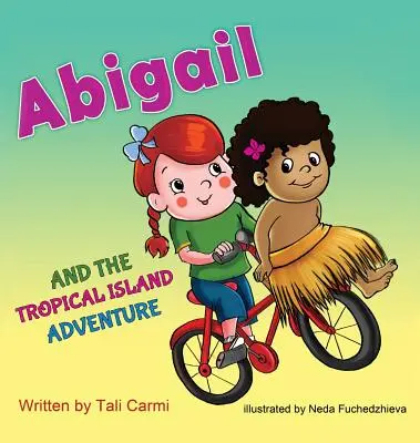 Abigail et l'aventure de l'île tropicale - Abigail and the Tropical Island Adventure