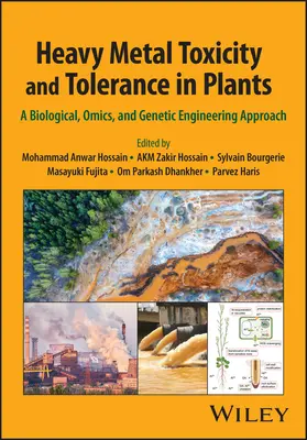 Toxicité et tolérance aux métaux lourds chez les plantes : Approche biologique, omique et génie génétique - Heavy Metal Toxicity and Tolerance in Plants: A Biological, Omics, and Genetic Engineering Approach
