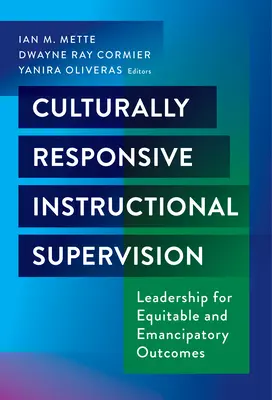 Supervision pédagogique adaptée à la culture : Leadership pour des résultats équitables et émancipateurs - Culturally Responsive Instructional Supervision: Leadership for Equitable and Emancipatory Outcomes