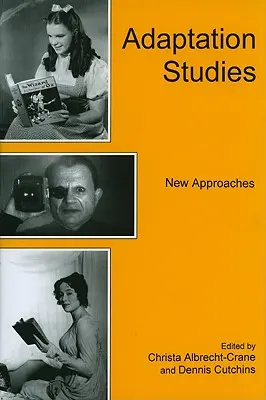 Études sur l'adaptation : Nouvelles approches - Adaptation Studies: New Approaches