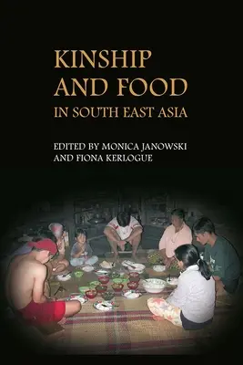 Parenté et alimentation en Asie du Sud-Est - Kinship and Food in South East Asia