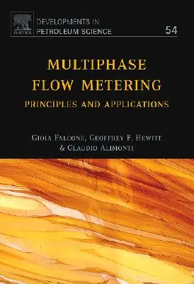 Multiphase Flow Metering : Principes et applications Volume 54 - Multiphase Flow Metering: Principles and Applications Volume 54