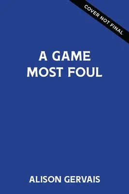 Un jeu des plus infâmes - A Game Most Foul