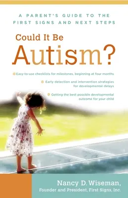 L'autisme, c'est possible ? Un guide pour les parents sur les premiers signes et les prochaines étapes - Could It Be Autism?: A Parent's Guide to the First Signs and Next Steps