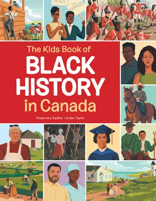 Le livre des enfants sur l'histoire des Noirs au Canada - The Kids Book of Black History in Canada