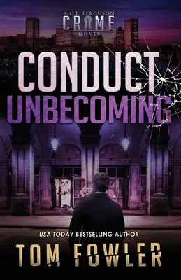 Conduite à tenir : Un roman policier de C.T. Ferguson - Conduct Unbecoming: A C.T. Ferguson Crime Novel