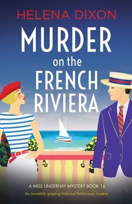 Meurtre sur la Côte d'Azur : Un mystère historique incroyablement captivant. - Murder on the French Riviera: An incredibly gripping historical fiction cozy mystery