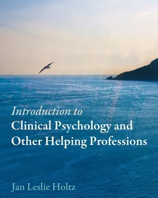 Introduction à la psychologie clinique et aux autres professions d'aide - Introduction to Clinical Psychology and Other Helping Professions