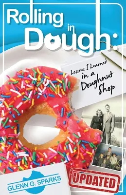 Rouler dans la pâte : Les leçons que j'ai apprises dans une boutique de beignets - Rolling in Dough: Lessons I Learned in a Doughnut Shop