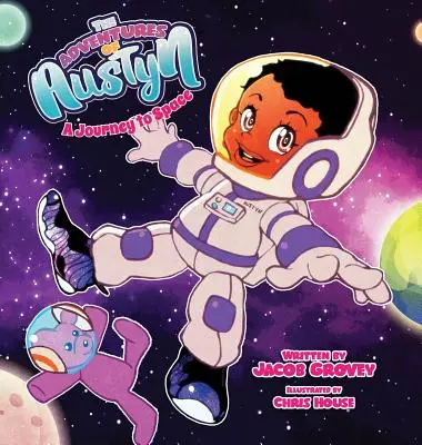 Les aventures d'Austyn : Un voyage dans l'espace - The Adventures of Austyn: A Journey to Space