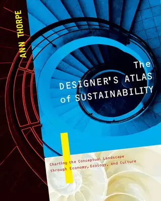 L'Atlas de la durabilité du designer - The Designer's Atlas of Sustainability