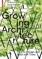 L'architecture en croissance - Growing Architecture